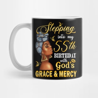 Stepping Into My 55th Birthday With God's Grace & Mercy Bday Mug